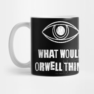 What would Orwell think Original Aesthetic Tribute 〶 Mug